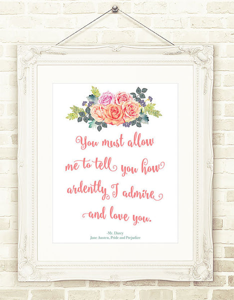 Jane Austen Quote, You Must Allow Me ...  Printable Wall Art  INSTANT DOWNLOAD, Pride and Prejudice Quote, Mr. Darcy Romantic Quote Print