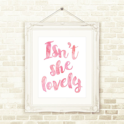 Nursery Art, Isn't She Lovely, INSTANT DOWNLOAD Printable Wall Art Modern Print, Watercolor Print, 3 Sizes, Pink Baby Decor, Watercolour Art