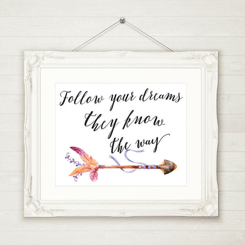 Tribal Wall Decor, Follow Your Dreams They Know The Way, Printable Wall Art INSTANT DOWNLOAD Adventure Wall Art, Arrow Wall Decor, 3 Sizes