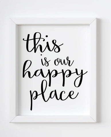 This is Our Happy Place, Wall Poster, Housewarming gift, Home Wall Art, printable wall art, INSTANT DOWNLOAD, Family Wall Art, 4 Sizes