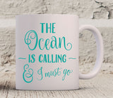 Custom Mug, The Ocean Is Calling Quote, Travel Quote coffee Mug, Adventure Quote, Beach Themed Mug, Gift for Beach Lover, Sea Mug, Travel