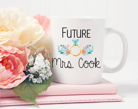 Future Mrs. Personalized Mug, Engagement Announcement, I'm Engaged, Future Mrs Mug, Custom Name Mug, I'm Getting Married, Engagement Ring