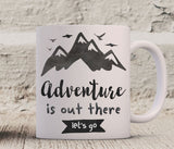 Adventure is out there Mug, Travel Quote Coffee Mug, Gift For Traveler, Camping Mug, Be Brave, Inspirational Mug, adventure awaits