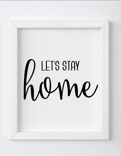 Home Wall Art Print, Lets Stay Home, Housewarming gift, Home Wall Art, printable wall art, INSTANT DOWNLOAD, Cozy Wall Art, 3 Sizes
