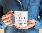 Gilmore Girls, I Like Coffee With My Oxygen, Lorelai Gilmore Coffee Mug, Coffee Cup, Coffee Lovers Gift, Funny Coffee Mug, Gift For Mom