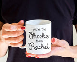 Friends Mug, You're The Phoebe to my Rachel, Best Friend Gift, Best Friends, Gift for Friend, BFF Coffee Mug, Friends Mug, Matching mugs