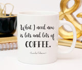 Coffee mug, Lorelai Gilmore Quote Coffee Mug, Coffee Cup, Coffee Lovers Gift, Quote Mug, Funny Coffee Mug, Gift For Mom, Coffee Mug Gift
