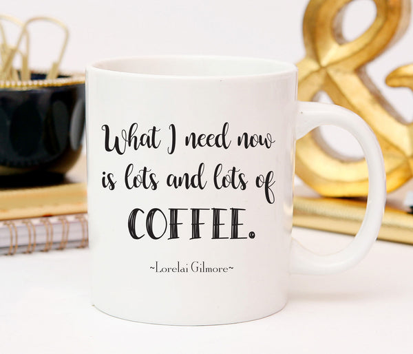 Coffee mug, Lorelai Gilmore Quote Coffee Mug, Coffee Cup, Coffee Lovers Gift, Quote Mug, Funny Coffee Mug, Gift For Mom, Coffee Mug Gift