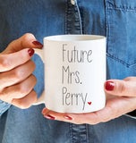 Future Mrs, Future Mrs Mug, Name Mug, Engagement Mug, I'm Engaged, Personalized Mug, I 'm Getting Married Mug, Engagement Gift, Photo Prop