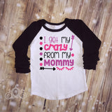 I Get My Crazy From My Mommy Custom Ruffle Raglan Personalized Shirt Girl Baby Toddler Shirt