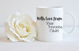 Mothers Day Gift, Funny Mom mug, Mom Mug, Dad Mug, coffee mug, Fathers Day Gift, Gift For Mother, Mom Mug Funny, Gift For Dad, Favorite Kid