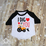 I Dig You Valentine Custom Unisex Raglan Personalized Shirt Girl Boy Birthday Baby Shower Gift Toddler Shirt