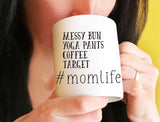 Mom Life Mug, Messy Bun, Target Mom, New Mom Mug, New Mom Gift Mug, Gift For New Mom, Coffee Cup For Mom, #Momlife Mug, Baby Shower Gift,