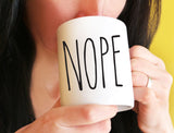Funny Coffee Mug, Nope Coffee Cup, Work Mug, Gift for Mom, Mom Mug, Coworker Gift, Office Mug, Dad Coffee Mug Gift,