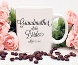 Grandmother of the Bride, Grandma of the Bride Gift, Gift for Grandmother, Mug For Grandma, Wedding Party Gift, Grandmother Coffee Mug