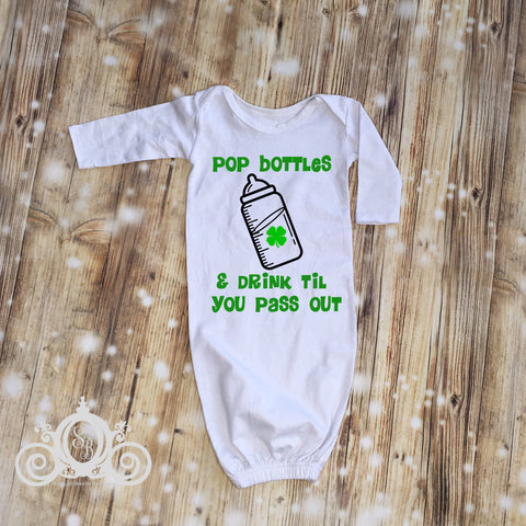 Pop Bottles & Drink Til You Pass Out Baby Gown Onesie