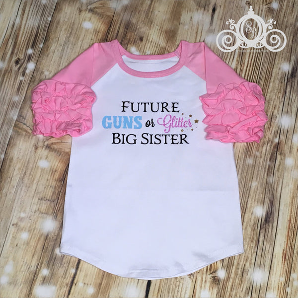 Future Guns or Glitter Big Sister Birth Announcement Gender Reveal Shirt