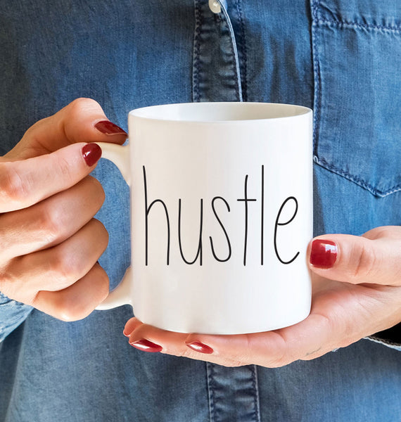 Hustle Mug, Gift for mom, Gift for girl Boss, Always Hustling, Lady Boss Mug, Etsy Shop Owner Gift, Working Mom, Boss Mug