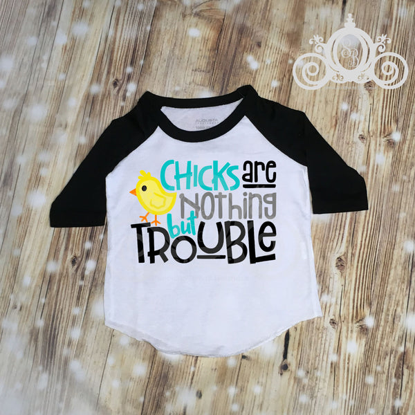 Chicks are Nothing But Trouble Boys Easter Shirt