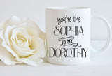 Golden Girls Gift, Golden Girls Mug, Mom Mug, Mother Daughter Gift, Coffee Mug, Mother's Day Gift, Golden Girls Sophia, Coffee Mug For Mom