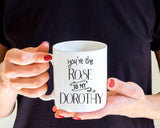 Golden Girls, Dorothy and Rose, Golden Girls Mug, Best Friends Gift, Friends Mug, Friendship Mug, Golden Girls You're the Rose to my Dorothy