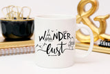 Wanderlust, Coffee Mug, Camping Mug, Travel Mug, Boho Style, Gift for Traveller, Hippy Chic Mug, Adventure is Calling, Gift For HIm
