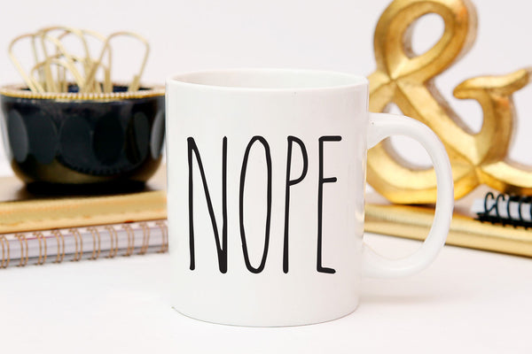 Funny Coffee Mug, Nope Coffee Cup, Work Mug, Gift for Mom, Mom Mug, Coworker Gift, Office Mug, Dad Coffee Mug Gift,