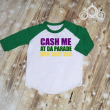 Cash Me at Da Parade Mardi Gras Custom Icing Ruffle Raglan Personalized Shirt Girl Baby Shower Gift Toddler Shirt