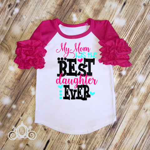 My Mommy Has the Best Daughter Raglan Mothers Day Shirt