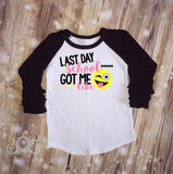 Last Day of School Got Me Like Unisex Kids Custom Ruffle Raglan Personalized Shirt Girl Baby Toddler Shirt