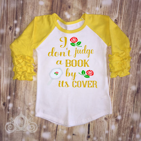 I Don't Judge a Book By It's Cover Beauty and The Beast Inspired Custom Ruffle Raglan Personalized Shirt Girl Baby Toddler Shirt