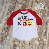 Last Day of School Got Me Like Unisex Kids Custom Ruffle Raglan Personalized Shirt Girl Baby Toddler Shirt