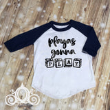 Playas Gonna Play Blocks Shirt