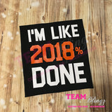 Dabbing Senior Shirt, Class of 2018, 2018% Done, SEN18R