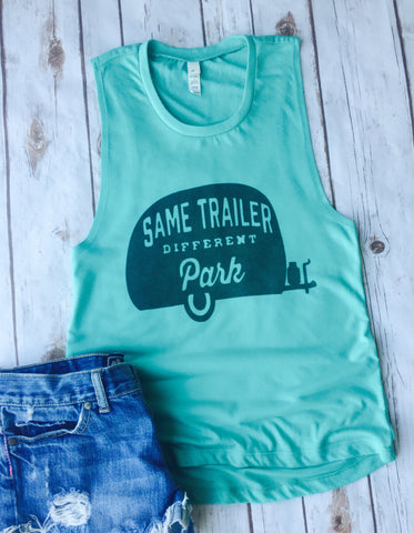 Same Trailer Different Park, Trailer Shirt, Camper Shirt, Camping Shirt, RV Shirt, Camp Shirt, Outdoors Tank, Camping Tank, Camper Tank Top