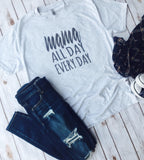Mama All Day Every Day, Mama Shirt, Mama Tee, Mom Life, Mama Life, Mom Gift, Mom Shirt, Mom Tee, Fall Shirt, Mom Outfit, Momma Outfit, Mommy