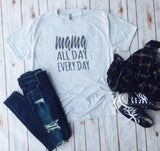 Mama All Day Every Day, Mama Shirt, Mama Tee, Mom Life, Mama Life, Mom Gift, Mom Shirt, Mom Tee, Fall Shirt, Mom Outfit, Momma Outfit, Mommy