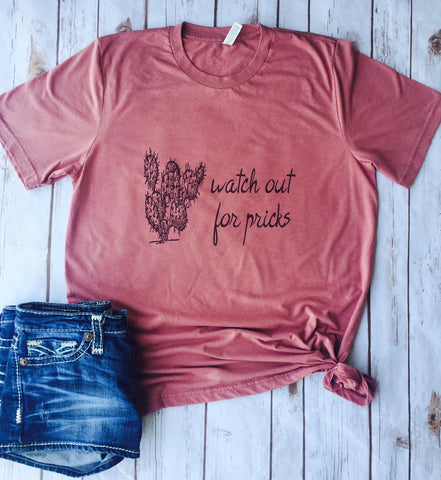 Watch Out For Pricks, Cactus Shirt, Cactus Lover, Cactus Girl, Cactus Lady, Funny Shirt, Country Shirt, Women's Shirt, Catchy Shirty, Cactus