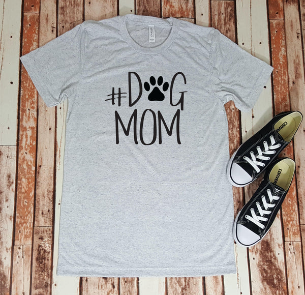Dog Mom - #DogMom T-Shirt - Pet Lover - Dog Lover - Shirt for Her - Gift for Her
