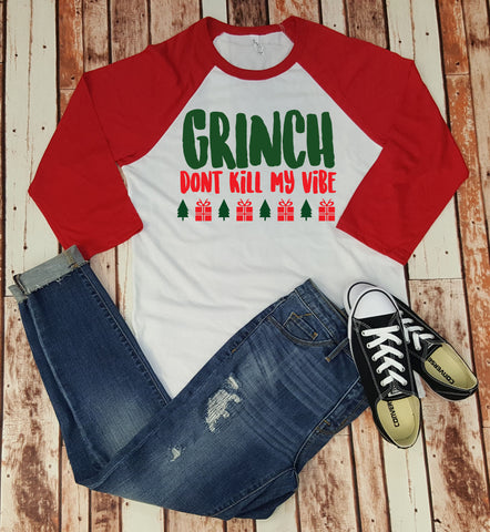 Grinch Don't Kill My Vibe Baseball Tee - Christmas Shirt - Shirt For Her - Funny Christmas Shirt