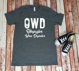 OWD Obsessive Wine Disorder - Wine Lover - Shirt for Her - Gift for Her