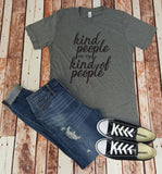 Kind People are my Kind of People Tee - Gift for Her - Kindness - Unisex Tee