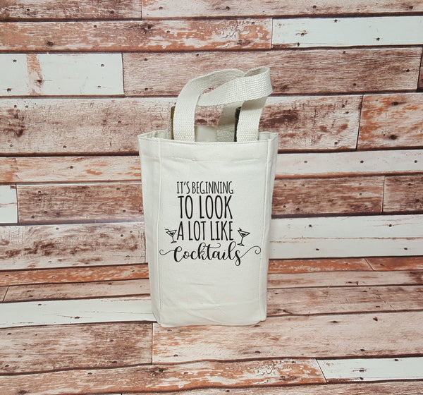 It's Beginning To Look A Lot Like Cocktails - Wine Bags - Hostess Gift - Party Favor - Gift for Wine Lover - Thanksgiving - Family Dinner