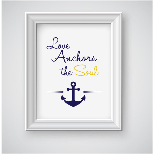 Love Anchors the Soul Quote Printable Wall Art  INSTANT DOWNLOAD Printable file quote, Modern Print, Anchor Print