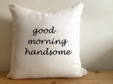 Perfect birthday gift for her, Good Morning Gorgeous,  Good Morning handsome, His and Her Pillows, Couple Pillow Covers