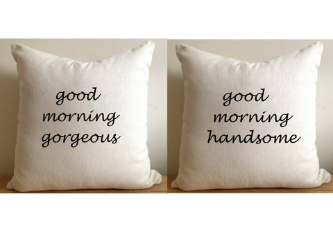 Perfect birthday gift for her, Good Morning Gorgeous,  Good Morning handsome, His and Her Pillows, Couple Pillow Covers