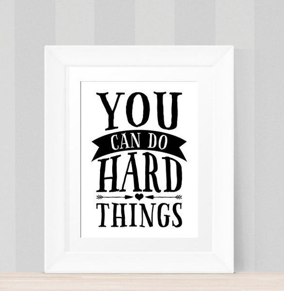 Inspirational Print You Can Do Hard Things INSTANT DOWNLOAD Printable art Modern Art Motivational Quote Wall art, Girls Bedroom Art Print,