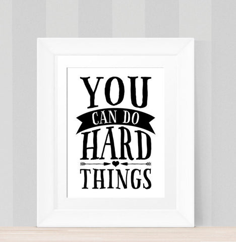 Inspirational Print You Can Do Hard Things INSTANT DOWNLOAD Printable art Modern Art Motivational Quote Wall art, Girls Bedroom Art Print,