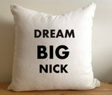 20% OFF Personalized Typography Pillow Dream Big , Motivational Pillowcases, Photo Prop,  Graduation, Nursery Pillow, Dorm Decor