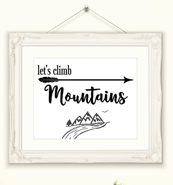 Printable Wall Art Let's Climb Mountains INSTANT DOWNLOAD Print , Mountain Adventure, Travel Art Print, Motivational print, Travel Quote,